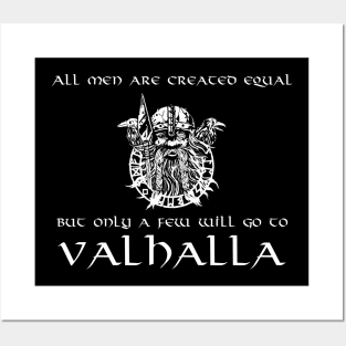 All Men Are Created Equal, But Only A Few Will Go To Valhalla Posters and Art